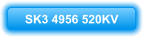 SK3 4956 520KV
