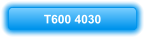 T600 4030