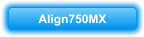 Align750MX