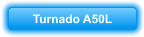 Turnado A50L